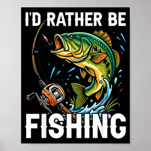 Affiche J'aimerais mieux pêcher drôle de pêche pour les ho