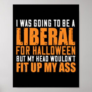 Affiche J'Allais Être Libéral Pour Halloween Mais Mon H