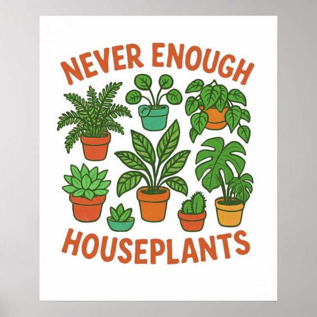Affiche Jamais assez de plantes d'intérieur (Devant)