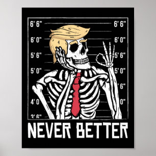 Affiche Jamais Meilleur Drôle Skeleton Mugshot America Hal