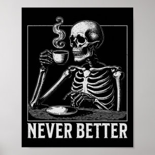 Affiche Jamais Mieux Halloween Squelette Boire Café