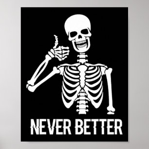 Affiche Jamais mieux Skeleton amusant Skun Halloween Femme