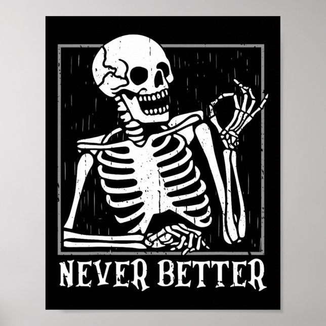 Affiche Jamais Mieux Skeleton Skeleton Halloween Pour Femm (Devant)