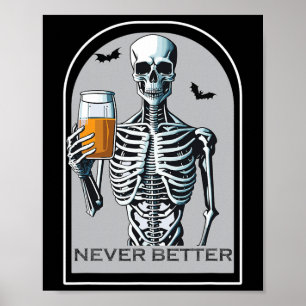 Affiche Jamais Mieux Squelette Amusant Halloween crâne pou