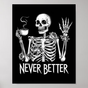 Affiche Jamais Mieux Squelette Boire Café Halloween Co