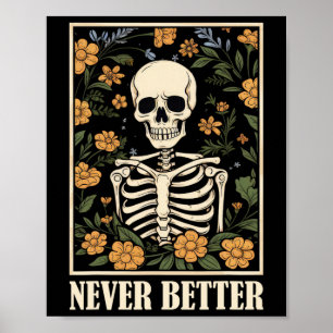 Affiche Jamais Mieux Squelette Floral Funky Skull Hallowee