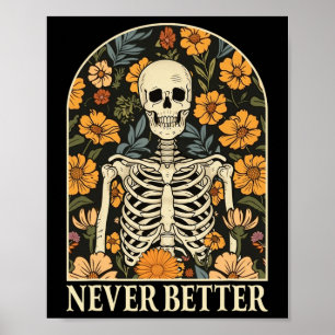 Affiche Jamais Mieux Squelette Floral Funky Skull Hallowee