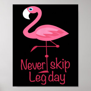 Affiche Jamais Sauter La Jour De La Jambe - Flamant rose D