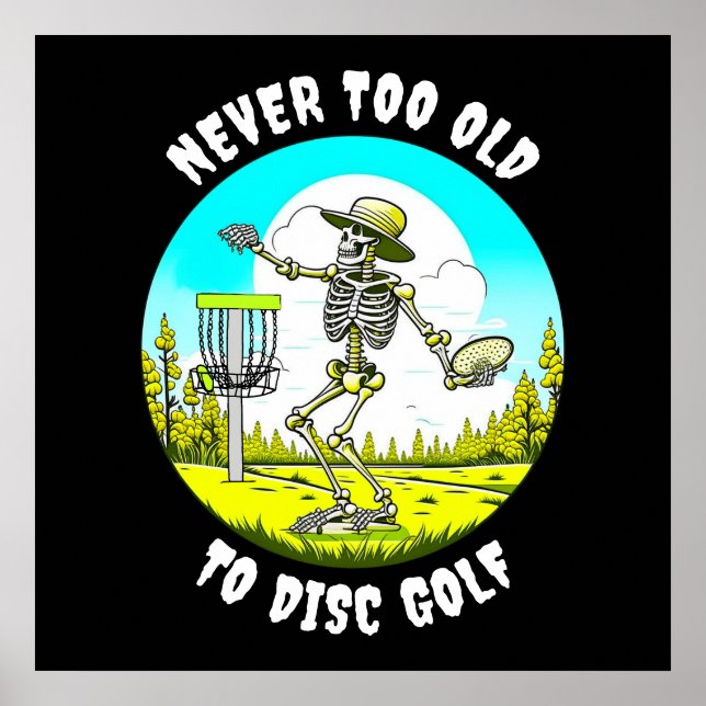 Affiche Jamais trop vieux pour Disc Golf | Lissage de sque (Devant)