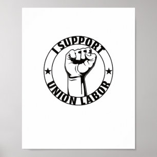 Affiche J'Appuie Le Syndicat Du Travail Forte Pour Une Uni