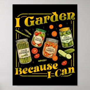 Affiche Jardin Parce Que Peut Drôle Jardinage Conserves Am