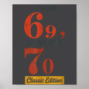 Affiche J'avais 69 ans, maintenant j'ai 70 ans 67 Joyeux A