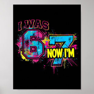 Affiche J'avais 6 ans maintenant j'ai 7 ans Anniversaire,