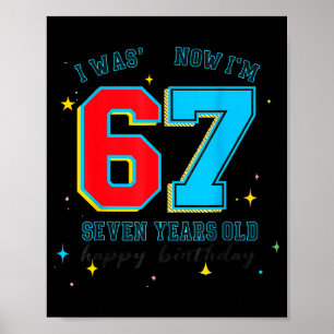 Affiche J'avais 6 ans maintenant j'ai 7 ans Anniversaire,
