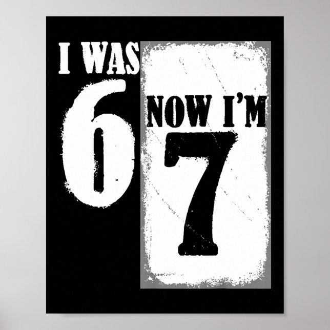 Affiche J'avais 6 ans maintenant j'ai 7 ans drôle 67 jeune (Devant)