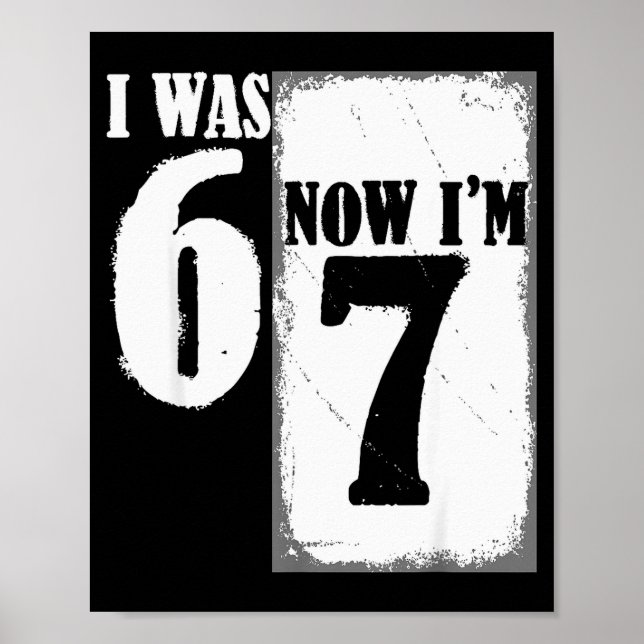 Affiche J'avais 6 ans maintenant j'ai 7 ans drôle 67 jeune (Devant)