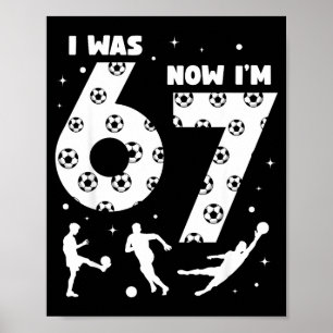 Affiche J'avais 6 ans maintenant j'ai 7 ans enfants footba