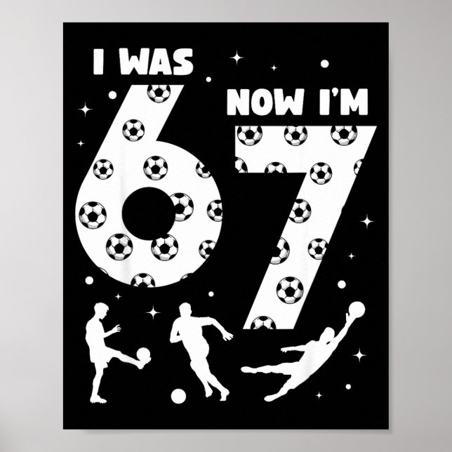 Affiche J'avais 6 ans maintenant j'ai 7 ans enfants footba (Devant)