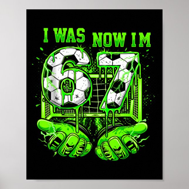 Affiche J'avais 6 ans maintenant j'ai 7 ans Football drôle (Devant)