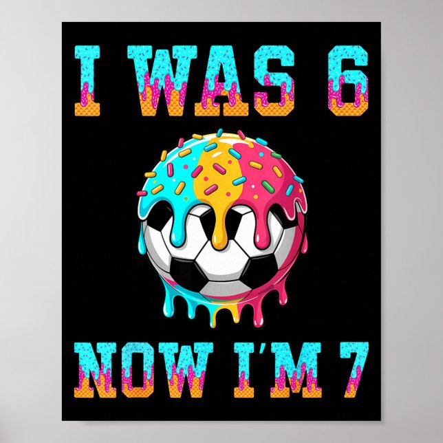 Affiche J'avais 6 ans maintenant j'ai 7 ans Football Garço (Devant)