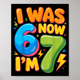 Affiche J'avais 6 ans maintenant j'ai 7 ans Six Sept 7e an