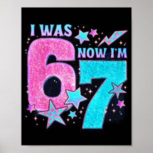 Affiche J'avais 6 ans maintenant j'ai 7 ans Six Sept Drôle