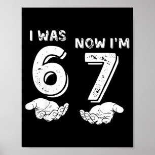 Affiche J'avais 6 ans maintenant j'ai 7 ans Six Sept Mème
