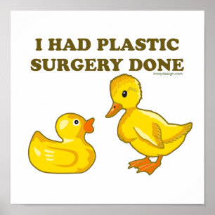 Affiche J'Avais Des Canards En Chirurgie Plastique Drôle