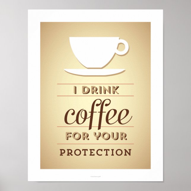 Affiche Je bois du café pour votre protection (Devant)