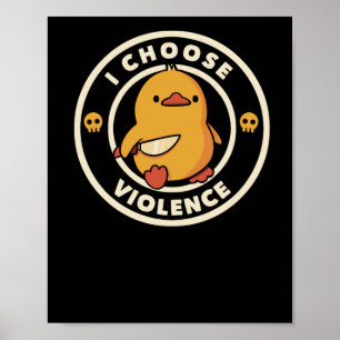 Affiche Je choisis Violence Drôle Canard