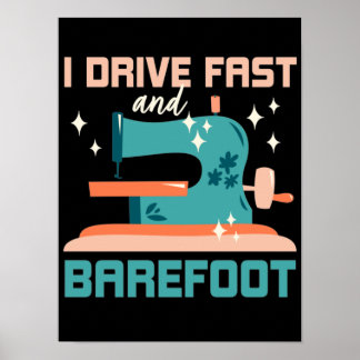 Affiche Je conduis vite et pieds nus, couture cadeau