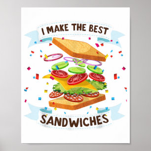 Affiche Je confectionne les meilleurs sandwichs pour les a