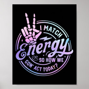 Affiche Je Correspond À L'Énergie Donc Comment Nous Sommes