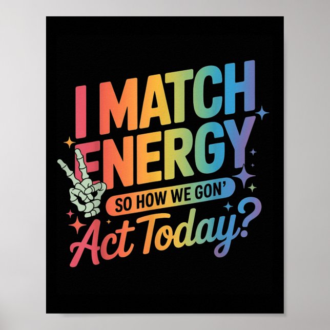 Affiche Je Correspond À L'Énergie Donc Comment Nous Sommes (Devant)