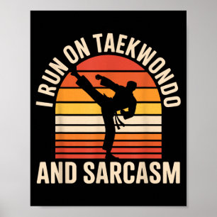 Affiche Je cours au Taekwondo et au sarcasme Taekwondo drô
