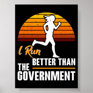 Affiche Je cours mieux que le gouvernement, coureur drôle