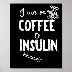 Affiche Je Cours Sur Le Café Et Insuline Amusant Diabète A