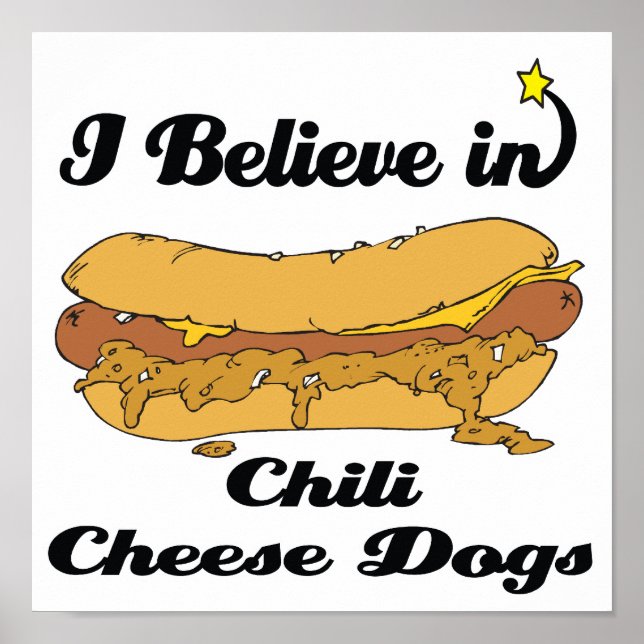 Affiche je crois aux chili cheese dogs (Devant)