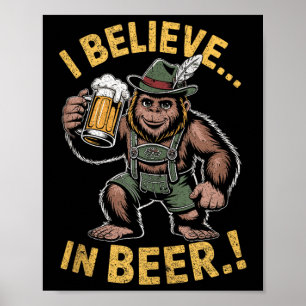 Affiche Je Crois En Bière Drôle Bigfoot Lederhosen Joke Ta