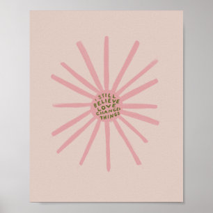 Affiche Je Crois Toujours L'Amour Changer Les Choses - Ins