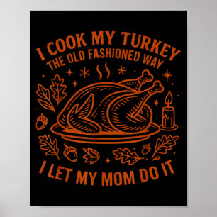 Affiche Je cuisine ma dinde à l'ancienne Drôle de remercie