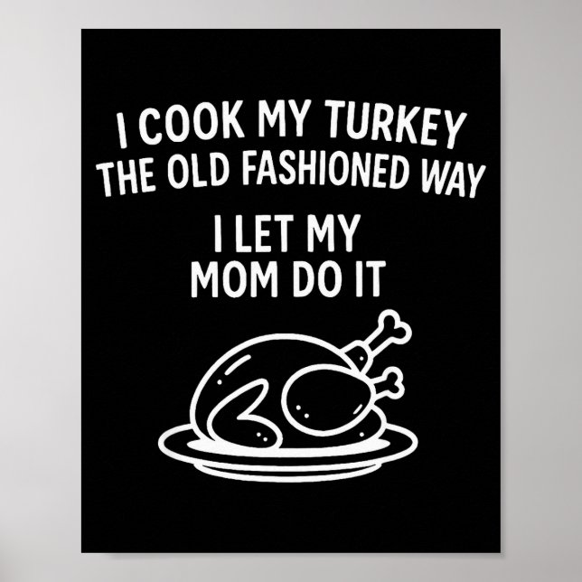 Affiche Je cuisine ma dinde à l'ancienne Je laisse ma Mo (Devant)