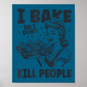 Affiche Je cuisine pour ne pas tuer les gens drôle cuisine
