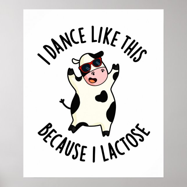 Affiche Je Danse Comme Ça Parce Que Je Lactose Funny Cow P (Devant)