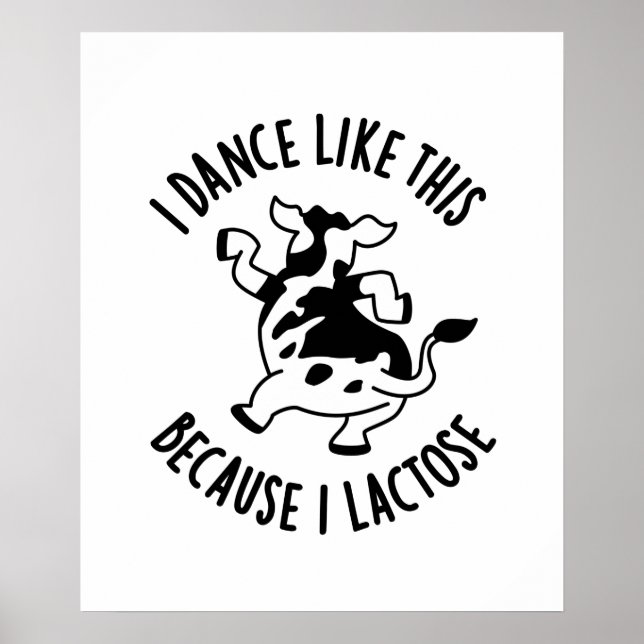 Affiche Je Danse Comme Ça Parce Que Je Lactose Funny Vache (Devant)