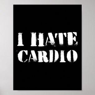Affiche Je déteste Cardio Endurance Sports Fitness Bodybui