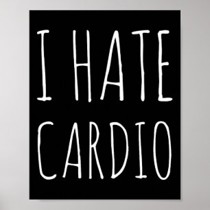 Affiche Je déteste Cardio Endurance Sports Fitness Bodybui
