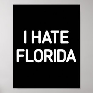 Affiche Je Déteste La Floride, Drôle, Plaisanteries, Sarca