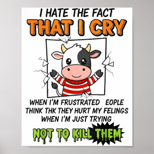 Affiche Je déteste le fait que je pleure quand je suis fru