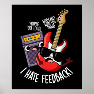 Affiche Je déteste le feedback Drôle de pun de guitare fon
